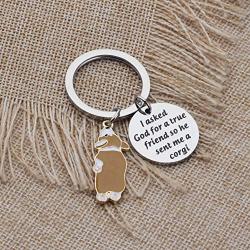 AKTAP Welsh Corgi Dog Keychain Corgi Jewelry I Asked God for A True Friend So He Sent Me A Corgi Gift for Dog Lovers