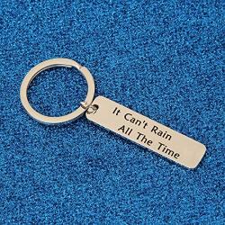 WUSUANED It Cant Rain All The Time Inspirational Keychain Gift